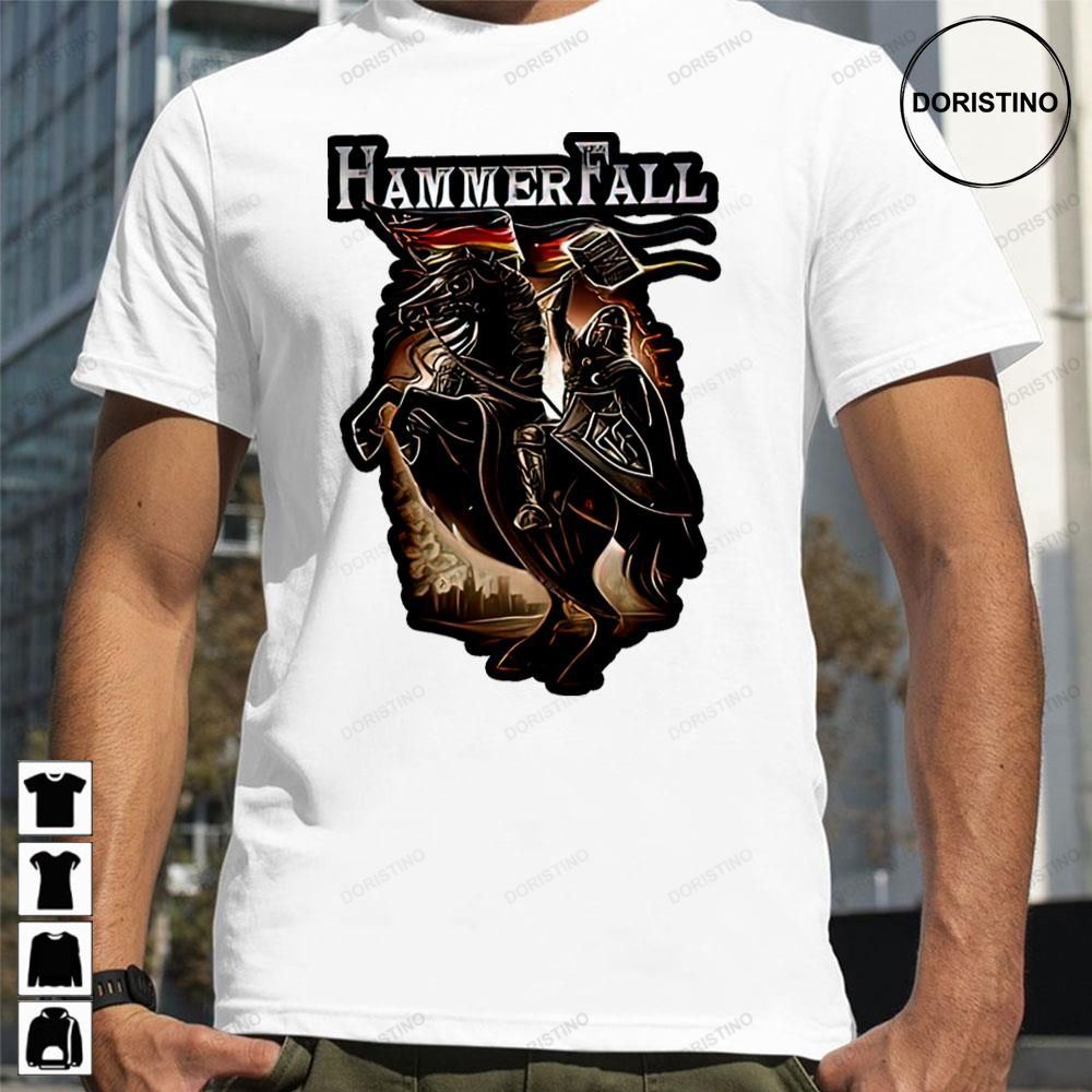 What You Have Done What You Put Me Through Hammerfall Awesome Shirts